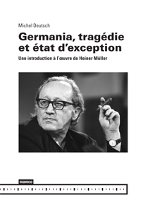 Michel Deutsch - Germania, tragédie et état d\'exception 