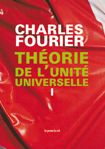 Charles Fourier - Théorie de l\'unité universelle - Tome 1