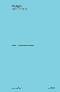  - French Theory and American Art 