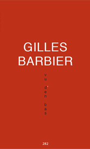 Gilles Barbier - Vu d\'en bas