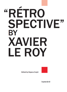 Xavier Le Roy - Rétrospective