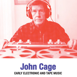 John Cage - Early Electronic & Tape Music (vinyl LP)