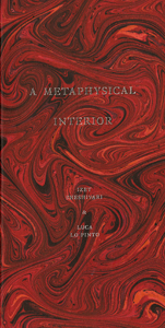 Izet Sheshivari, Luca Lo Pinto - A Metaphysical Interior 