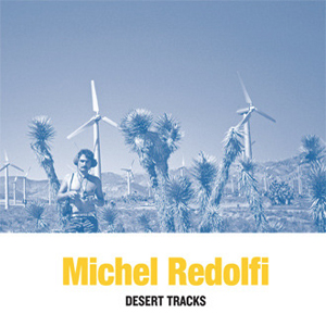 Michel Redolfi - Desert Tracks (vinyl LP) 