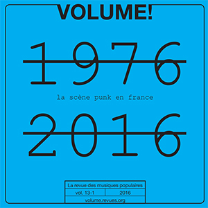 Volume ! - La scène punk en France – 1976-2016