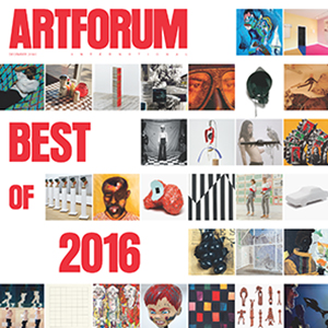 Artforum - December – Best of 2016