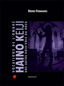 Bruno Fernandès - Vocations de l\'ombre - Haino Keiji – Une autre voix/voie du rock (+ CD)