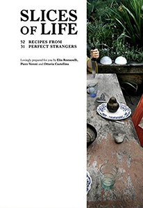 Piero Vereni - Slices of Life - 52 recipes from 31 perfects strangers
