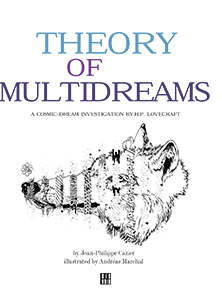 Andréas Marchal - Theory of MultiDream - A cosmic-dream investigation by H.P. Lovecraft