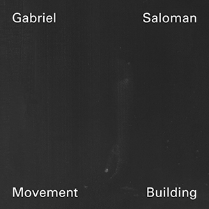 Gabriel Saloman - Movement Building - Vol. 1, 2, 3 (2 CD)