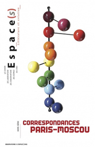 Espace(s) - Special Issue – Correspondances Paris-Moscou
