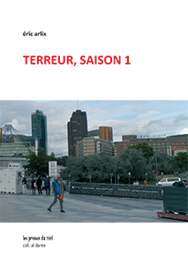 Éric Arlix - Terreur, Saison 1
