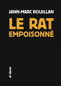Jann-Marc Rouillan - Le rat empoisonné