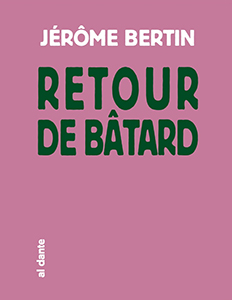 Jérôme Bertin - Retour de bâtard