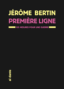 Jérôme Bertin - Première ligne - 105 mesures pour une guerre