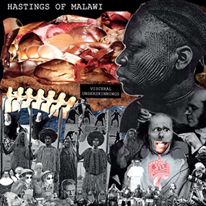  Hastings of Malawi - Visceral Underskinnings (vinyl LP)