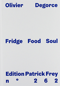 Olivier Degorce - Fridge Food Soul