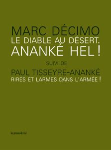 Marc Décimo - Le Diable au désert – Ananké Hel ! - suivi de Paul Tisseyre-Ananké : Rires et larmes dans l\'armée !