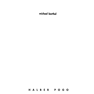Michael Barthel - Halber Pogo (CD)