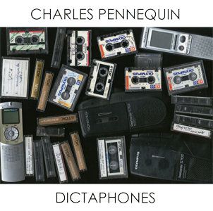 Charles Pennequin - Dictaphones (vinyl LP)