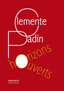 Clemente Padín - Horizons ouverts & autres poèmes