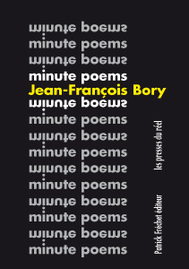 Jean-François Bory - Minute poems - Choix 1963-2018