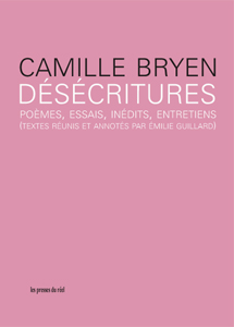 Camille Bryen - Désécritures - Poèmes, essais, inédits, entretiens