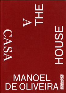 Manoel de Oliveira - A Casa / The House