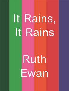 Ruth Ewan - It Rains, It Rains