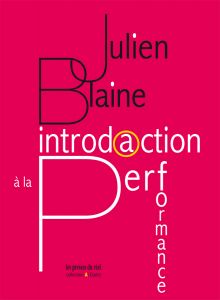 Julien Blaine - Introdⓐction à la performance