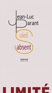 Jean-Luc Parant - Soleil absent - Luxury Edition