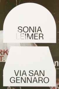 Sonia Leimer - Via San Gennaro 