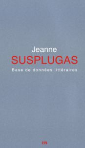 Jeanne Susplugas - Base de données littéraires - Limited edition