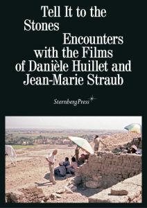  Jean-Marie Straub & Danièle Huillet - Tell it to the Stones - Encounters with the films of Danièle Huillet and Jean-Marie Straub