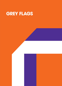  - Grey Flags 