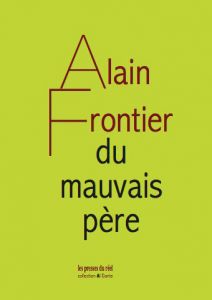 Alain Frontier - Du mauvais père