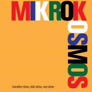 Justin Hicks - Mikrokosmos - Another time, this time, one time (vinyl LP)