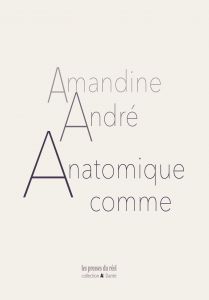 Amandine André - Anatomique comme