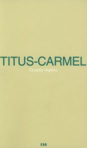 Gérard Titus-Carmel - Coupe réglée 