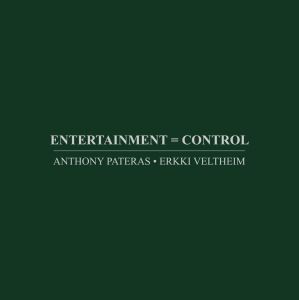 Anthony Pateras - Entertainment = Control (CD)