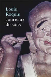 Louis Roquin - Journaux de sons - Limited edition