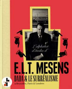 E. L. T. Mesens - L\'alphabet d\'étoiles d\'E.L.T. Mesens - Dada & le surréalisme à Bruxelles, Paris & Londres