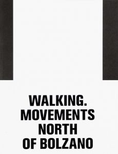 Erling Kagge - Walking - Movements North of Bolzano