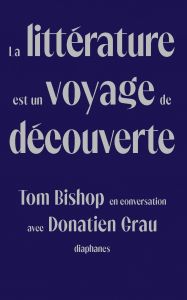Donatien Grau - La littérature est un voyage de découverte -  Tom Bishop en conversation avec Donatien Grau