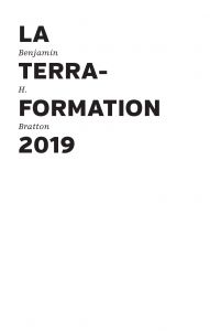 Benjamin H. Bratton - La Terraformation 2019
