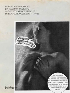 The Situationist International (1957–1972) - In Girum Imus Nocte Et Consumimur Igni