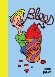 Mike Diana - Blood Slurpee