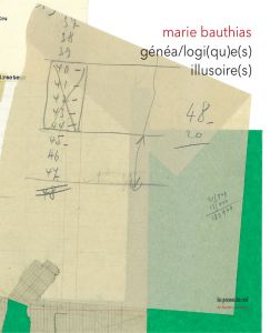 Marie Bauthias - Généa/logi(qu)e(s) illusoire(s)