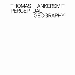 Thomas Ankersmit - Perceptual Geography (CD)