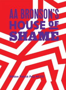 AA Bronson - AA Bronson’s House of Shame